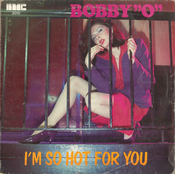 Bobby "O" - I'm So Hot For You (12" Maxi Single Used)