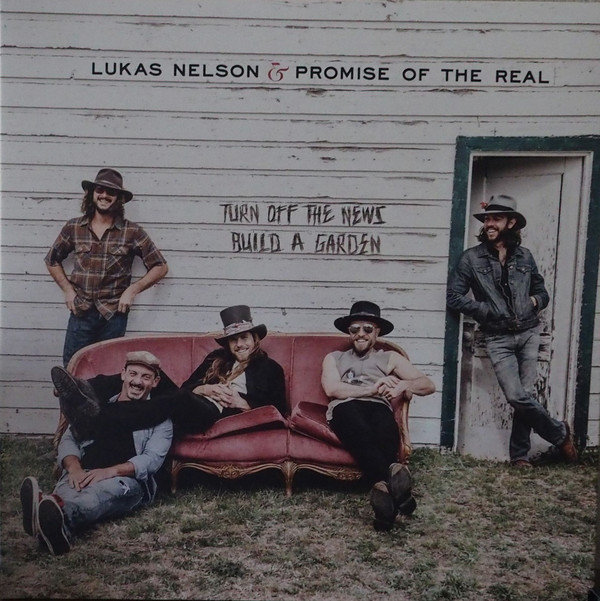 Lukas Nelson & Promise Of The Real ‎– Turn Off The News (Build A Garden) ( 1 Lp, New)