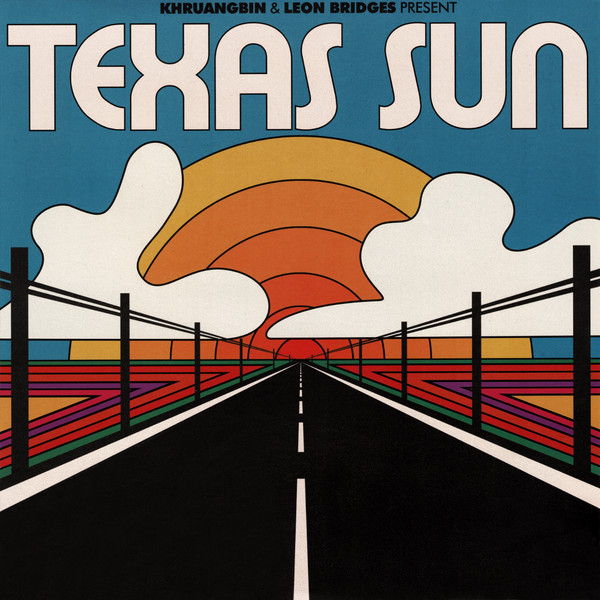 Khruangbin & Leon Bridges - Texas Sun ( Ep (1) New )