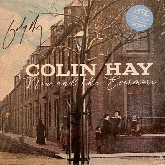 Colin Hay - Now And The Evermore (1 Lp New Limited Edition Colored Vinyl)