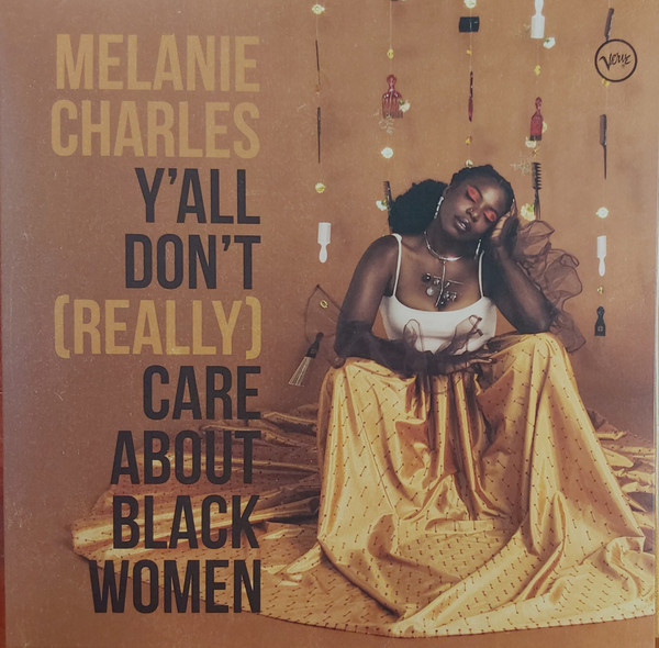 Melanie Charles - Y'all Don't (Really) Care About Black Women (1 Lp New)
